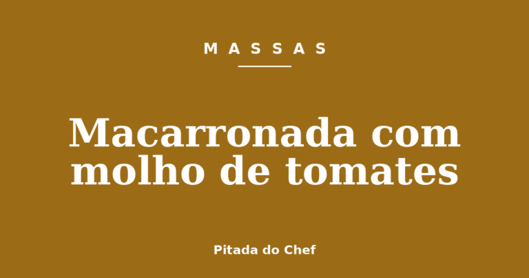 Macarronada com molho de tomates