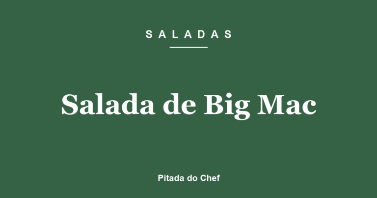 Salada de Big Mac