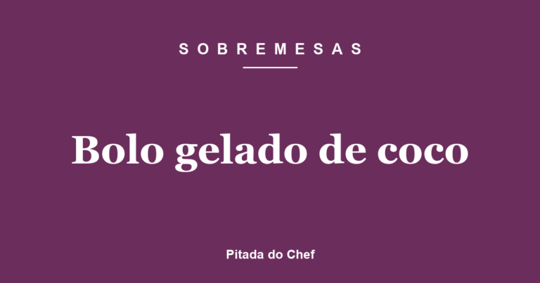Bolo gelado de coco
