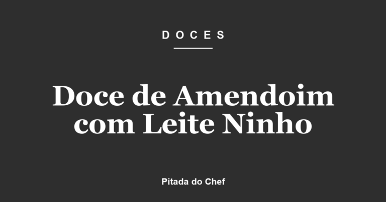 Doce de Amendoim com Leite Ninho