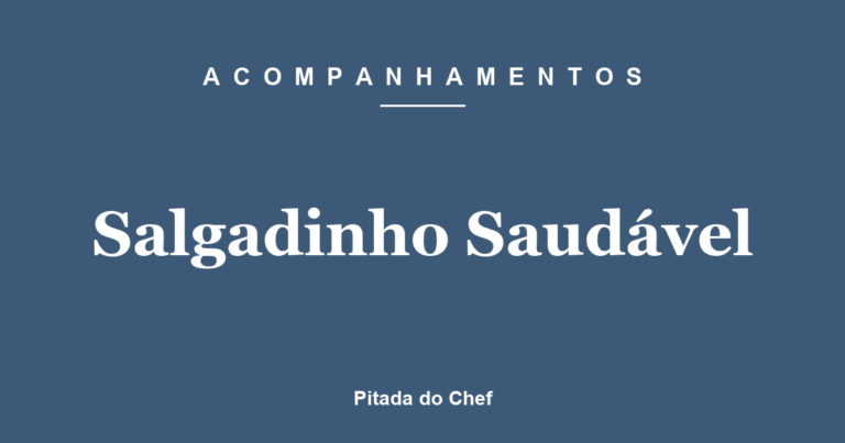 Salgadinho Saudável