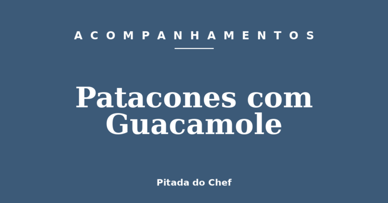 Patacones com Guacamole