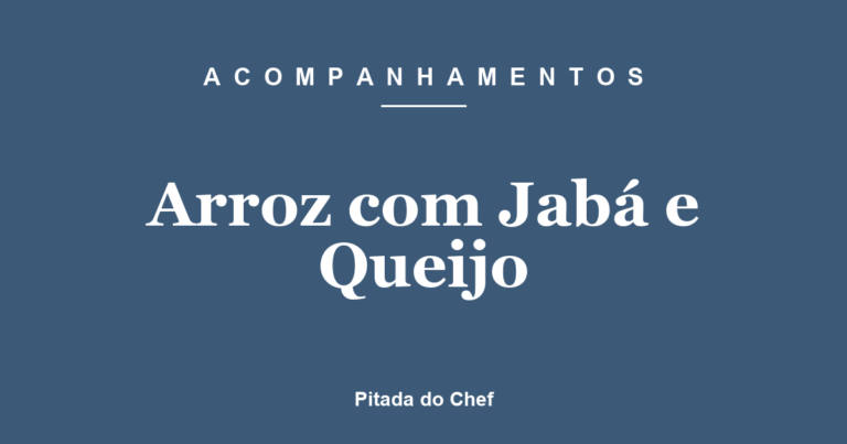 Arroz com Jabá e Queijo