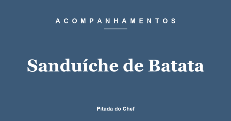 Sanduíche de Batata