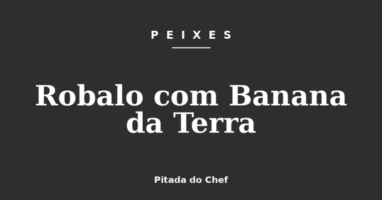 Robalo com Banana da Terra