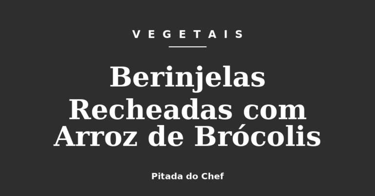 Berinjelas Recheadas com Arroz de Brócolis