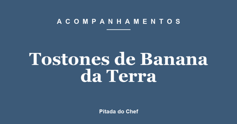 Tostones de Banana da Terra
