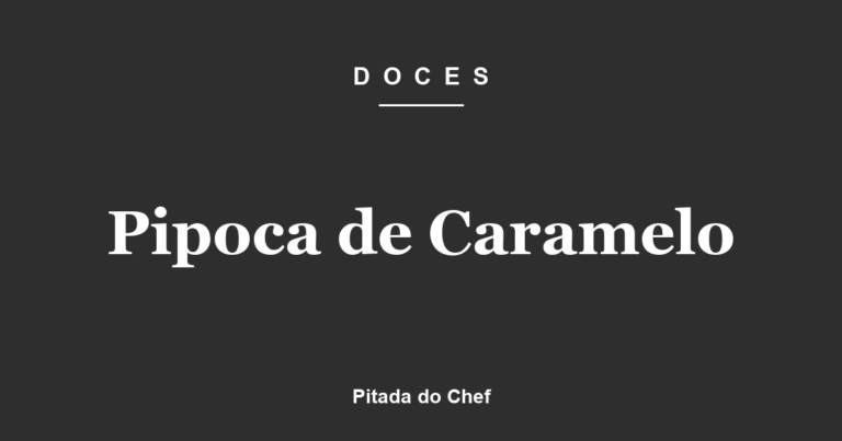 Pipoca de Caramelo