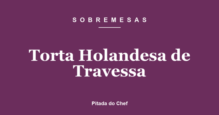 Torta Holandesa de Travessa