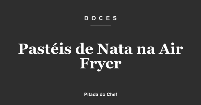 Pastéis de Nata na Air Fryer