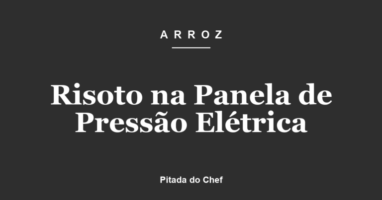 Risoto na Panela de Pressão Elétrica