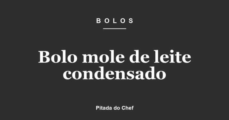 Bolo mole de leite condensado