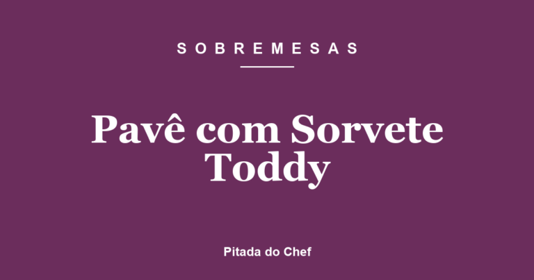 Pavê com Sorvete de Toddy