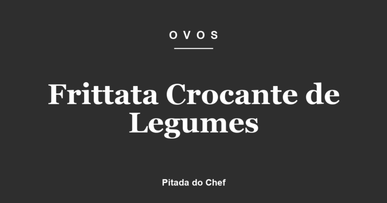 Frittata Crocante de Legumes
