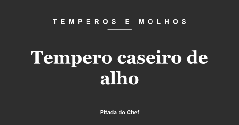 Tempero Caseiro de Alho
