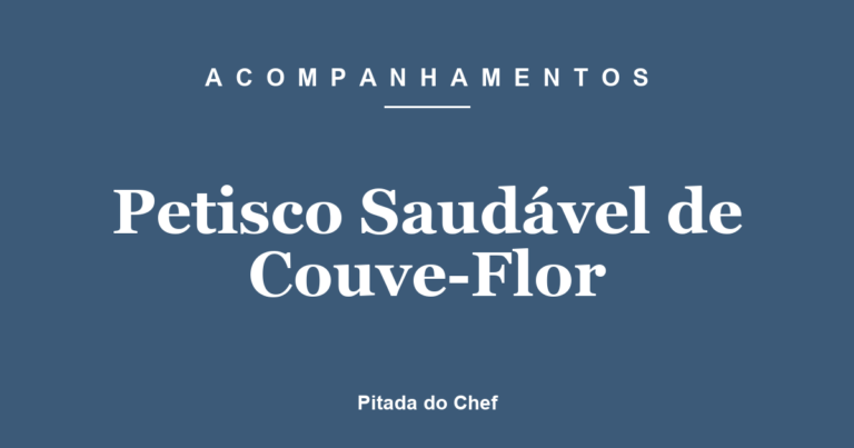 Petisco Saudável de Couve-Flor