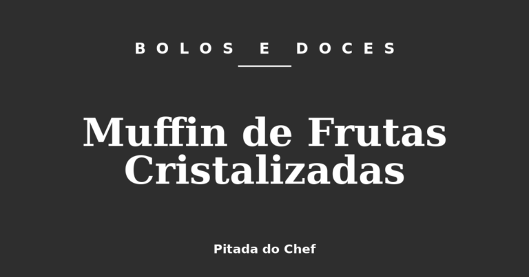 Muffin de Frutas Cristalizadas