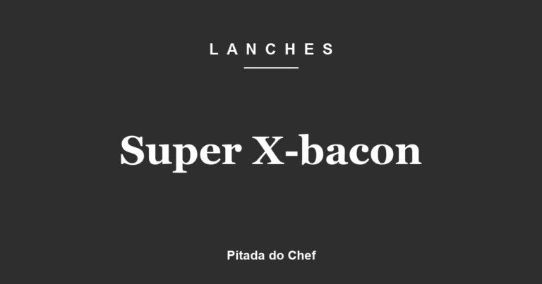 Super X-bacon