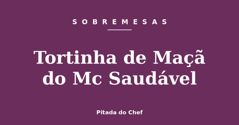 Tortinha de Maçã do Mc Saudável