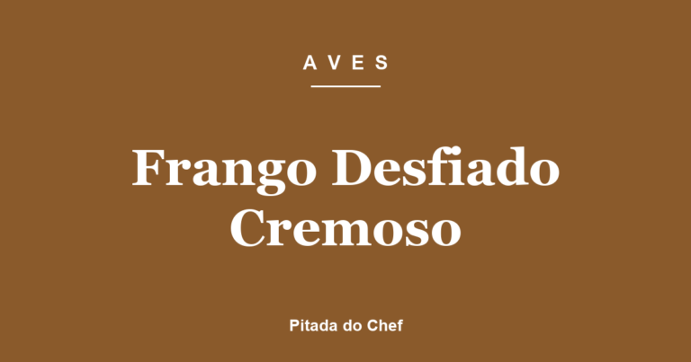 Frango Desfiado Cremoso