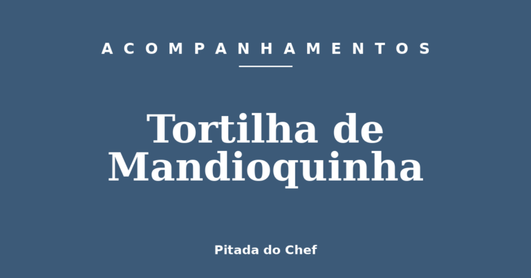 Tortilha de Mandioquinha