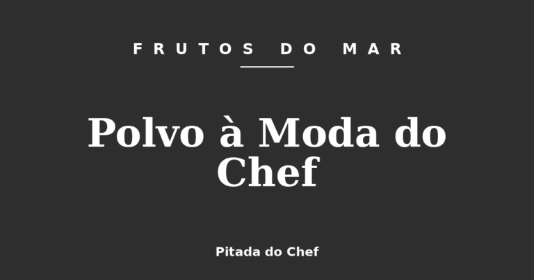 Polvo à Moda do Chef