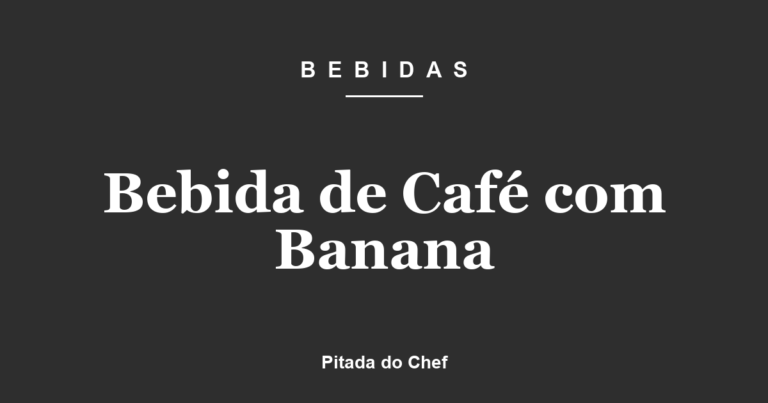 Bebida de Café com Banana