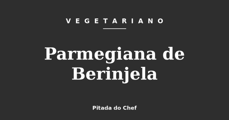 Parmegiana de Berinjela