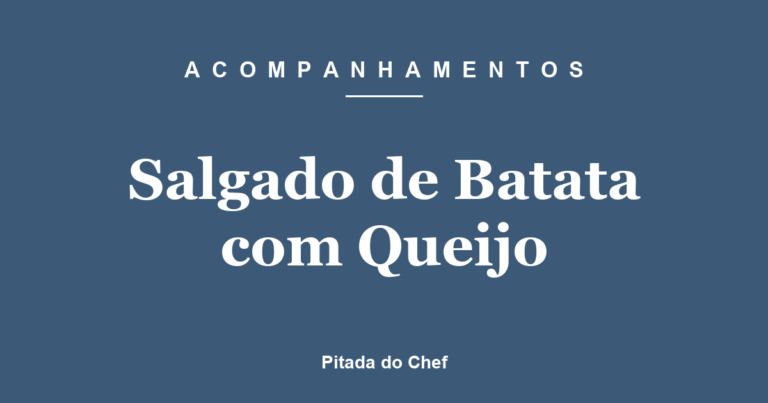 Salgado de Batata com Queijo