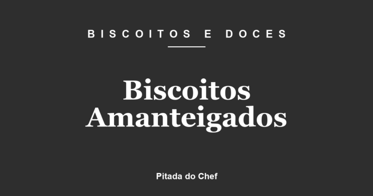 Biscoitos Amanteigados