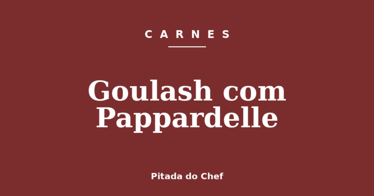 Goulash com Pappardelle