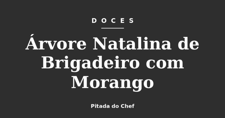 Árvore Natalina de Brigadeiro com Morango