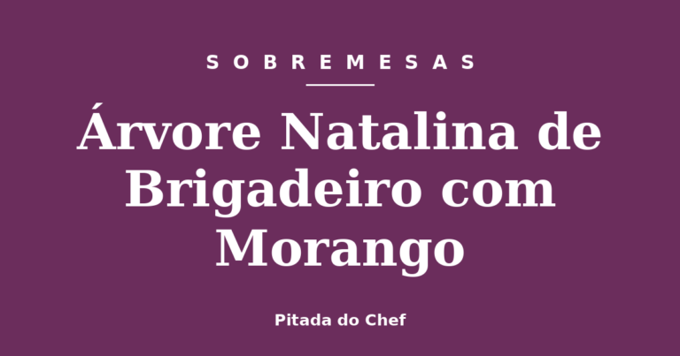 Árvore Natalina de Brigadeiro com Morango