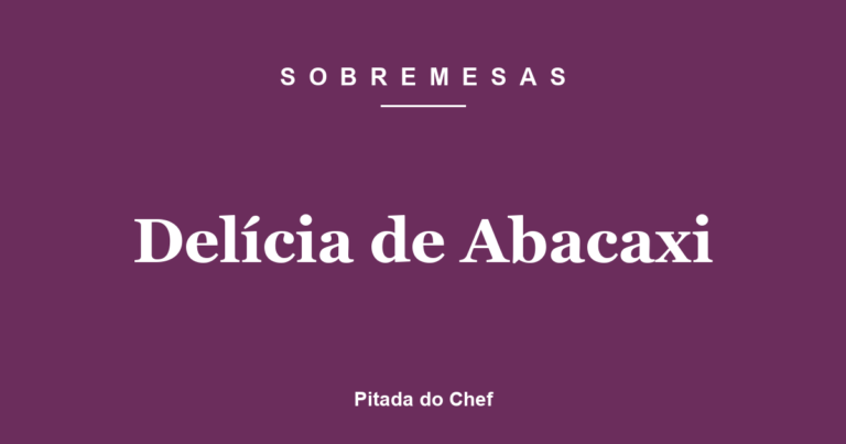 Delícia de Abacaxi