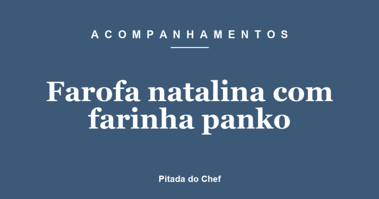 Farofa natalina com farinha panko