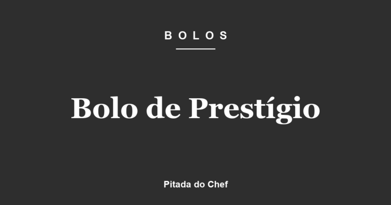 Bolo de Prestígio
