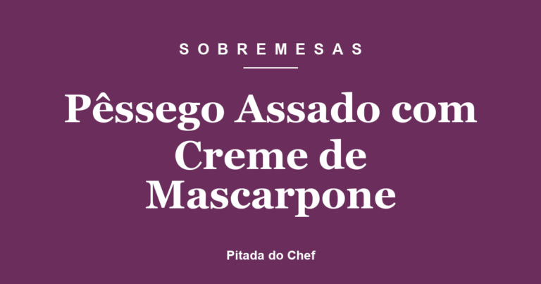 Pêssego Assado com Creme de Mascarpone