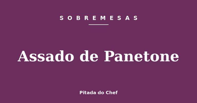 Assado de Panetone