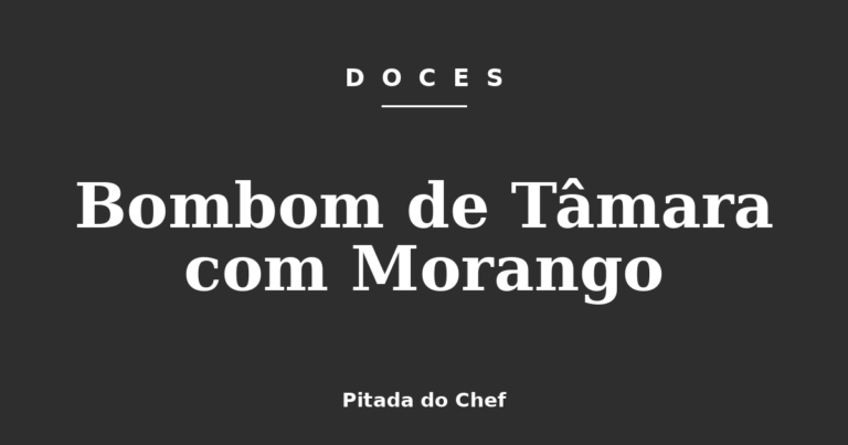 Bombom de Tâmara com Morango