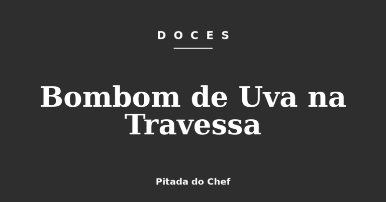 Bombom de Uva na Travessa