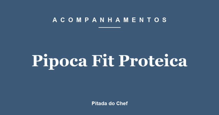 Pipoca Fit Proteica