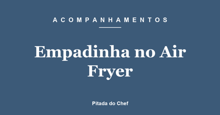 Empadinha no Air Fryer