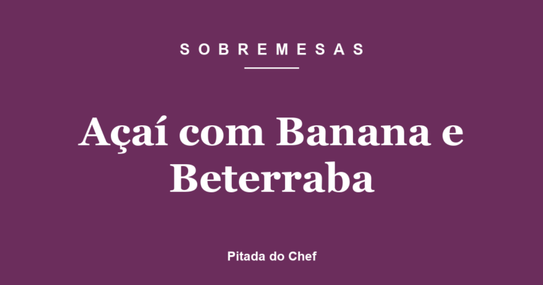 Açaí com Banana e Beterraba
