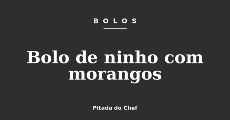 Bolo de ninho com morangos