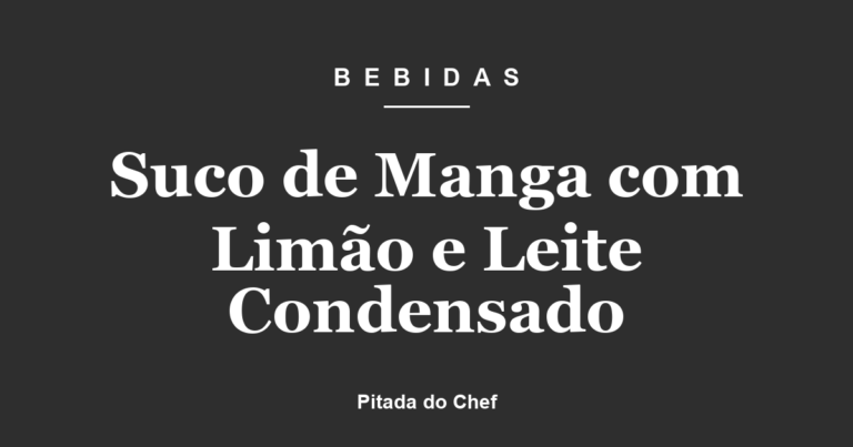 Suco de Manga com Limão e Leite Condensado