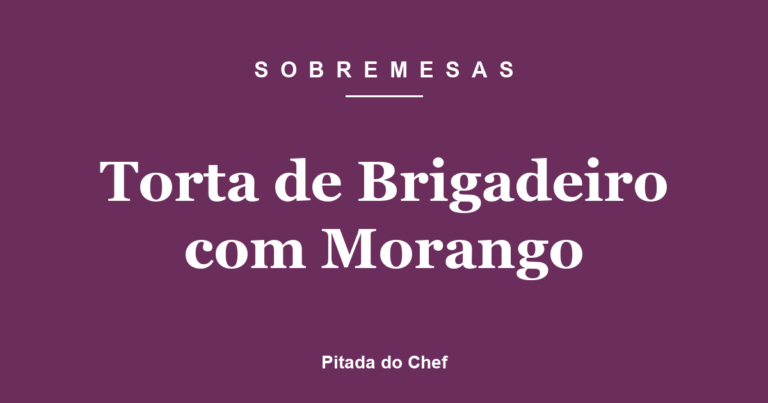 Torta de Brigadeiro com Morango