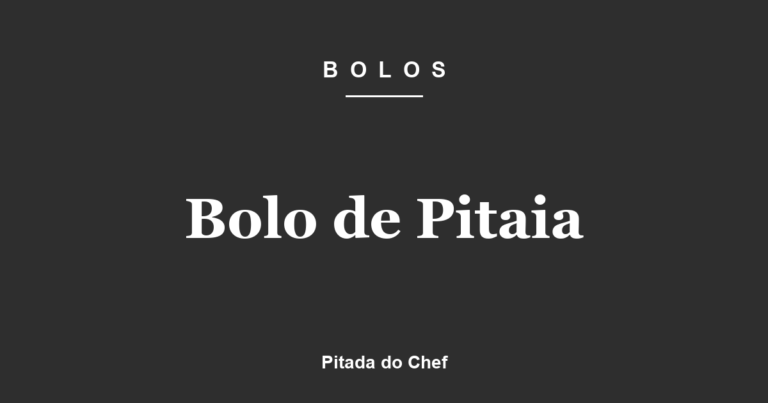 Bolo de Pitaia