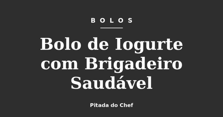 Bolo de Iogurte com Brigadeiro Saudável