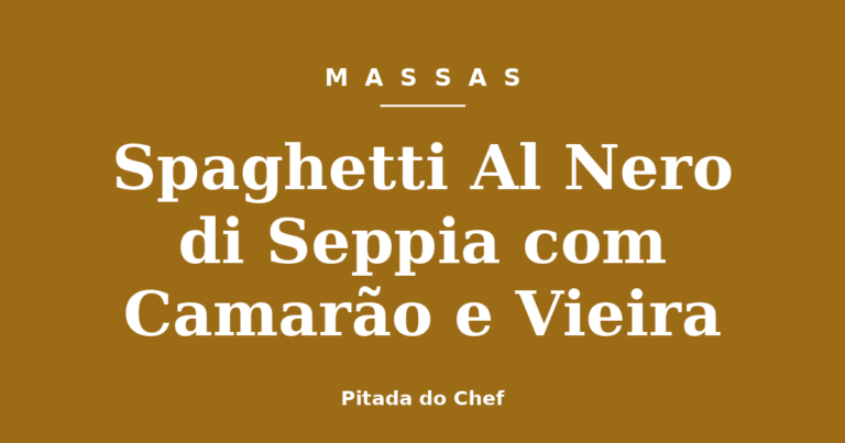 Spaghetti Al Nero di Seppia com Camarão e Vieira