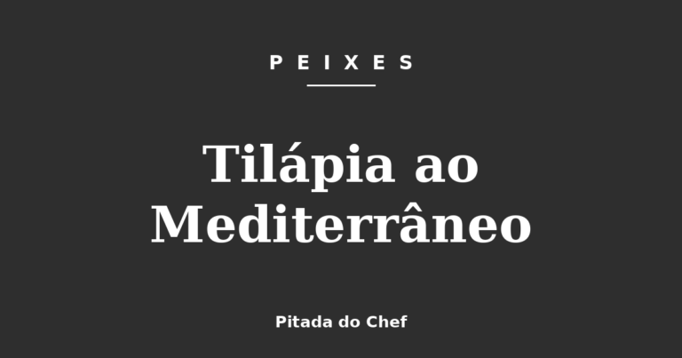 Tilápia ao Mediterrâneo